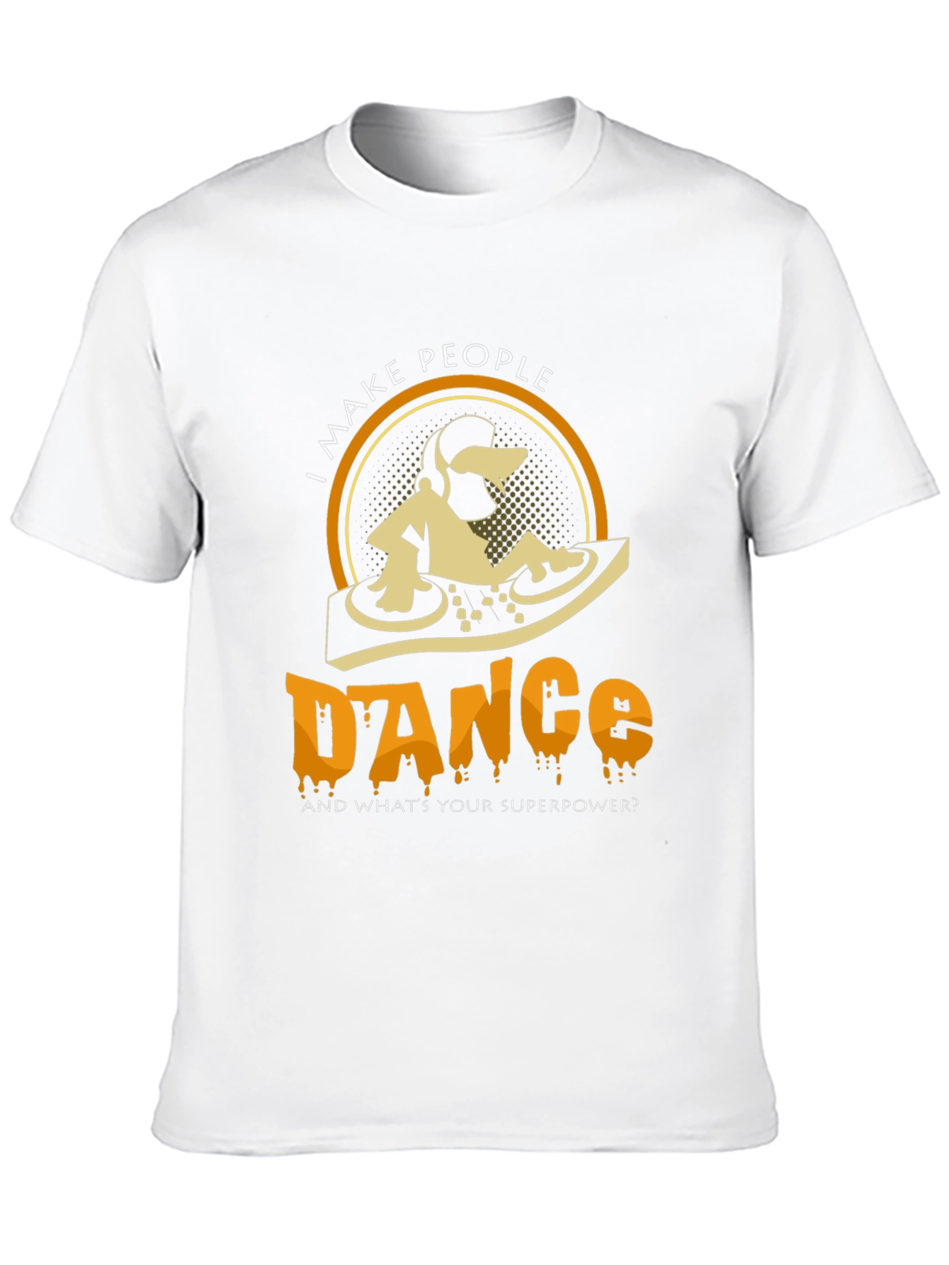 I Make People Dance Graphic Tee
