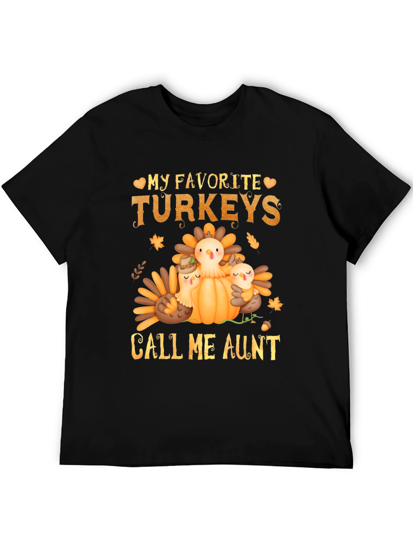 My Favorite Turkeys Call Me Aunt Thanksgiving T-Shirt