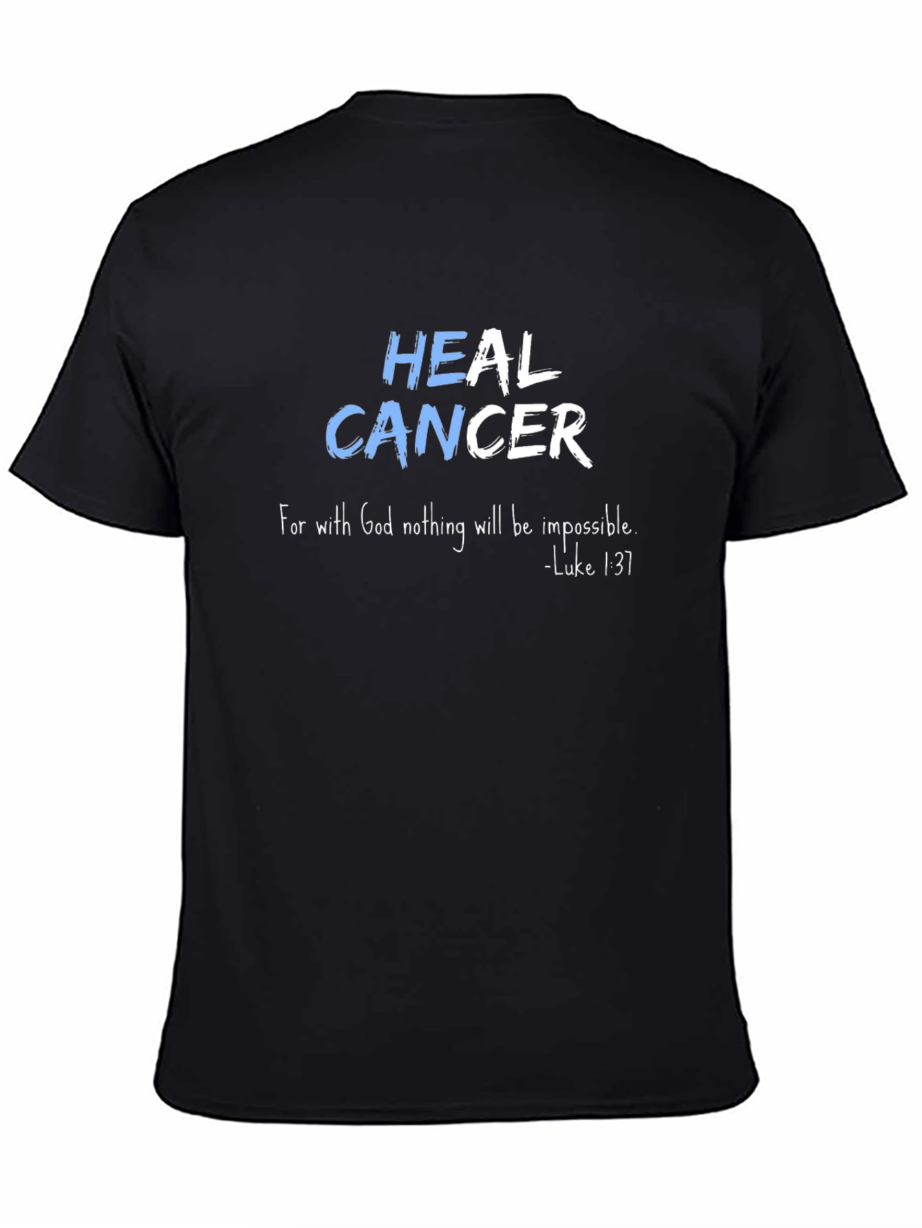 Heal Cancer Inspirational Graphic T-Shirt