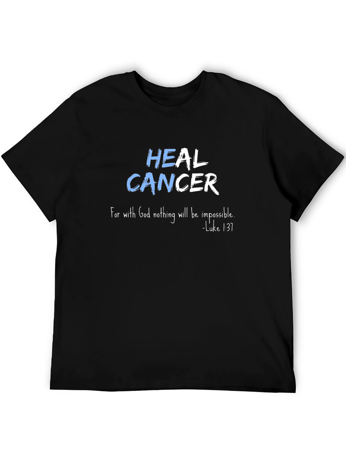 Heal Cancer Inspirational Graphic T-Shirt