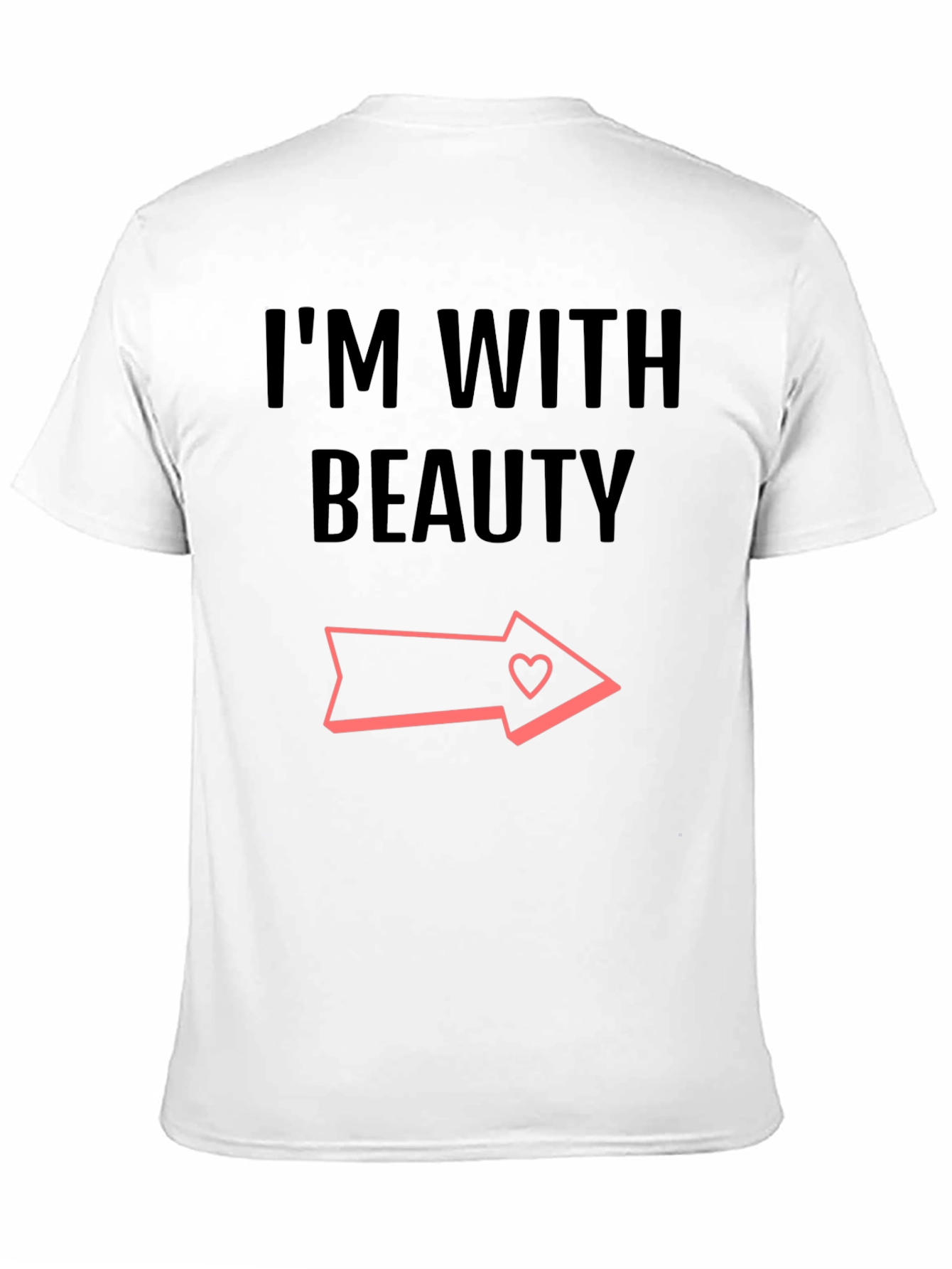 Im With Beauty Graphic T-Shirt