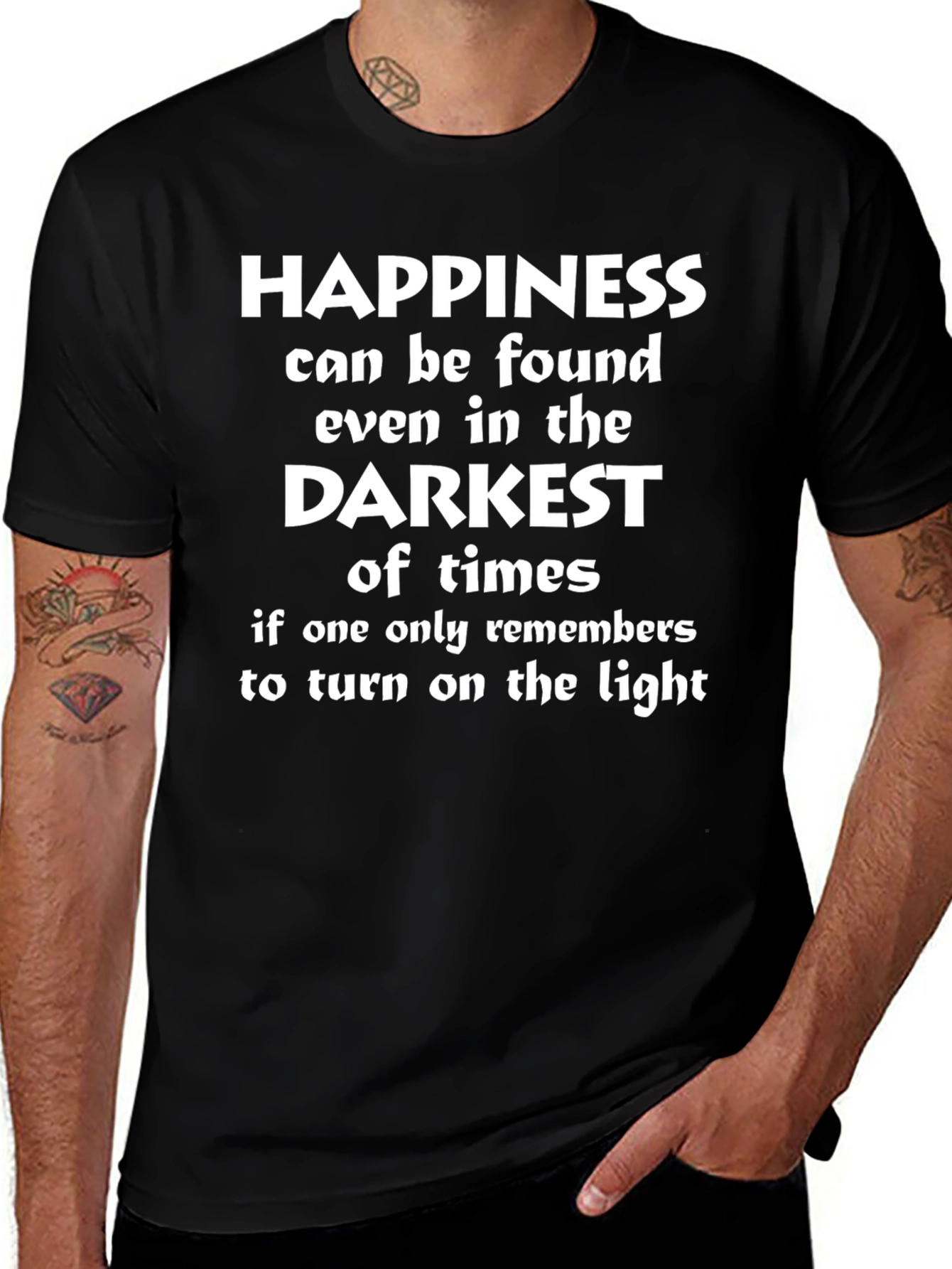 Happiness Found T-Shirt - Motivational Darkest Times Tee