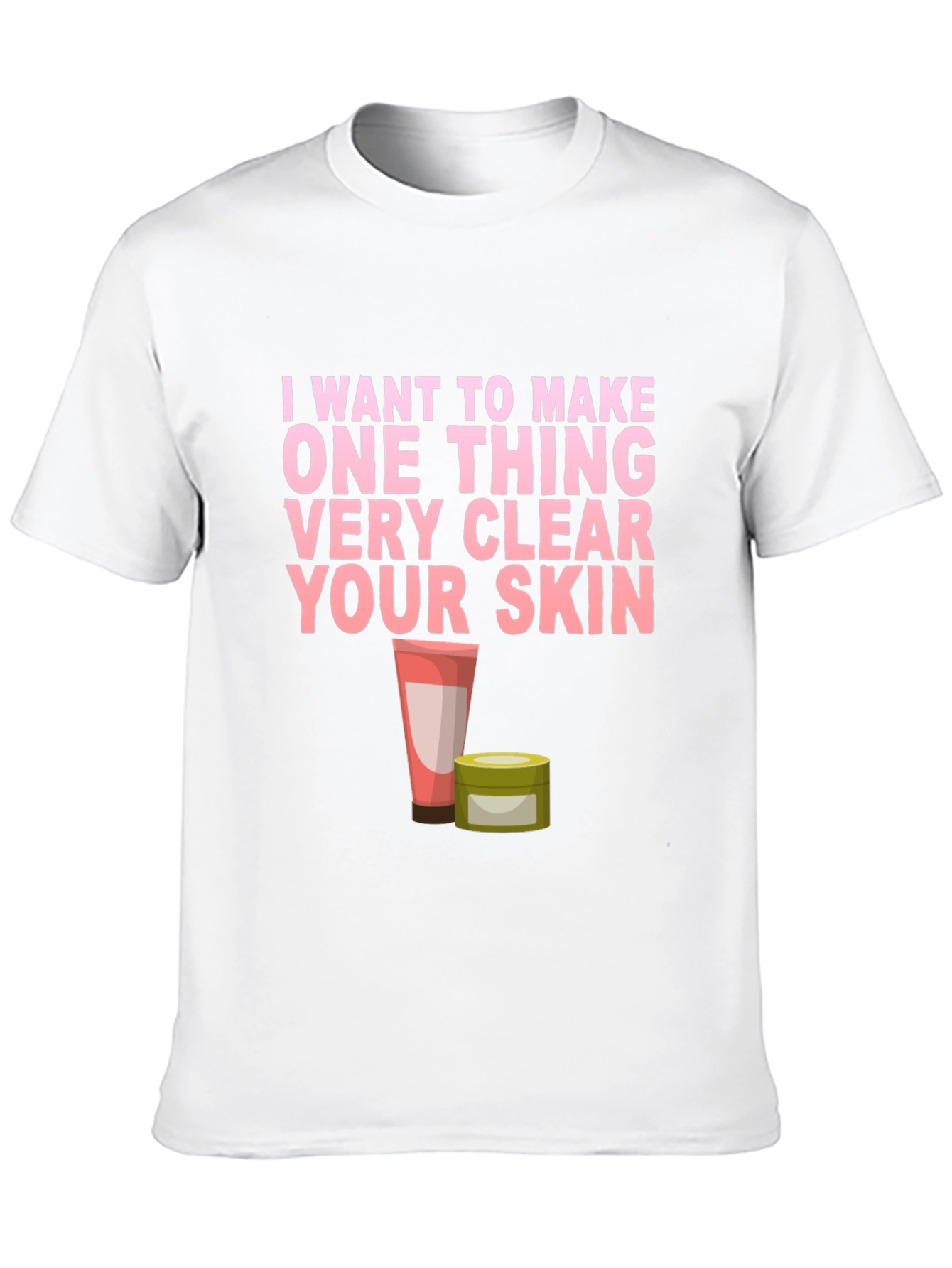 Skincare T-Shirt - Clear Your Skin