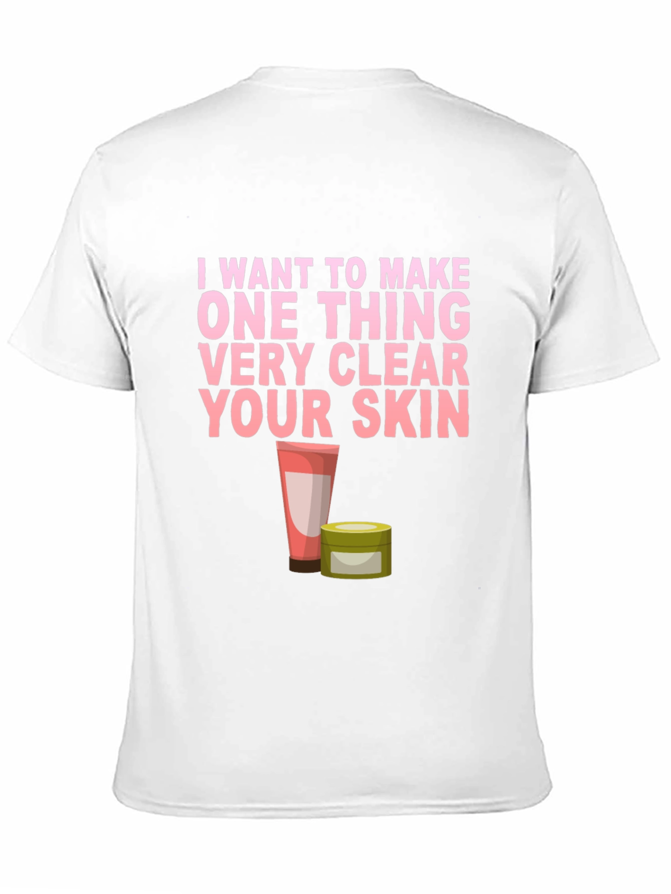 Skincare T-Shirt - Clear Your Skin