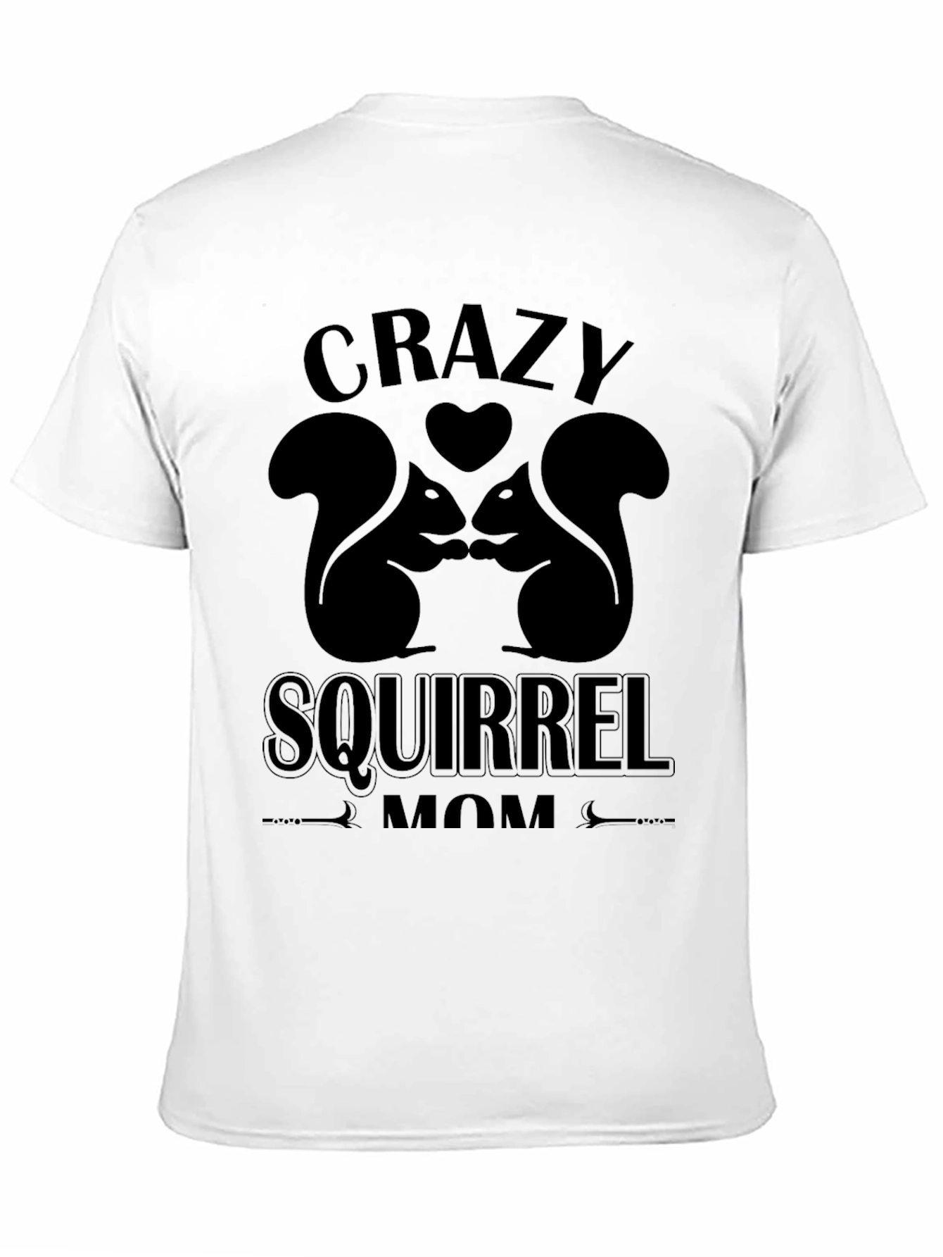 Crazy Squirrel Mom Graphic T-Shirt - Unisex Black Tee