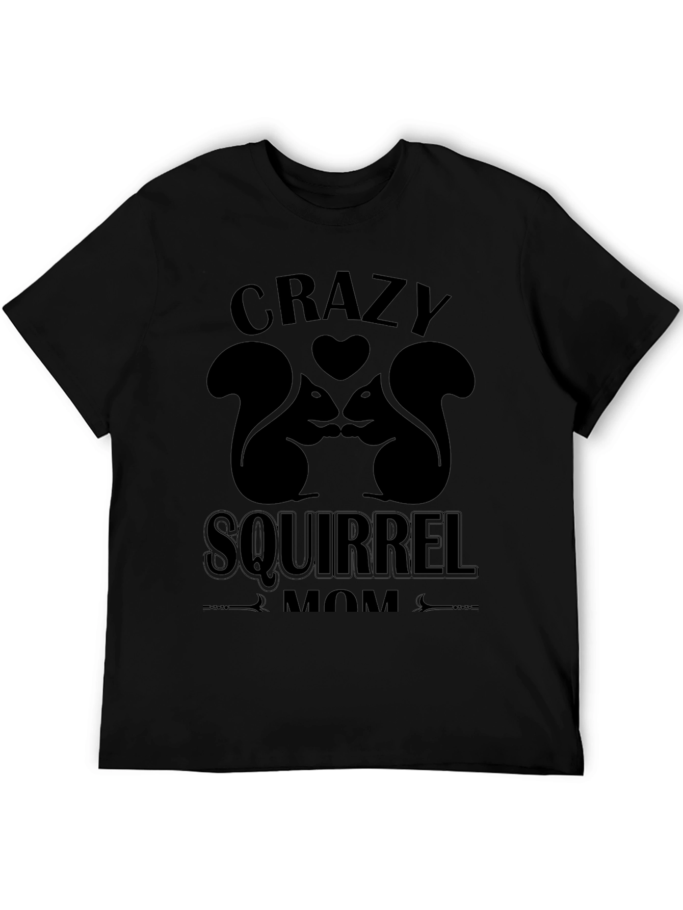 Crazy Squirrel Mom Graphic T-Shirt - Unisex Black Tee