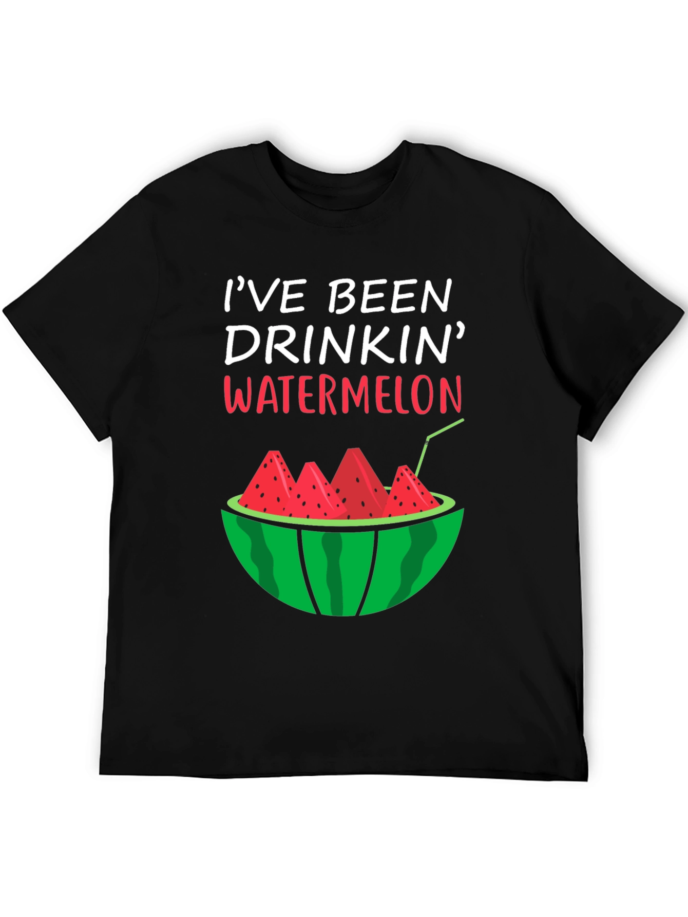 Ive Been Drinkin Watermelon T-Shirt