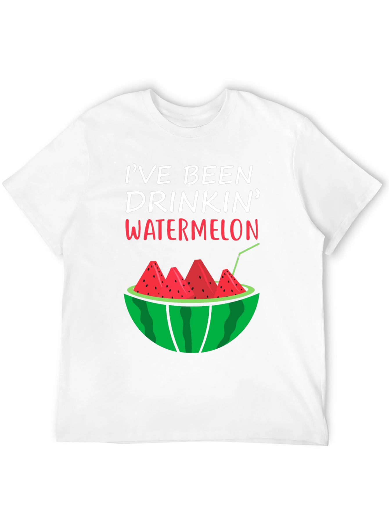 Ive Been Drinkin Watermelon T-Shirt