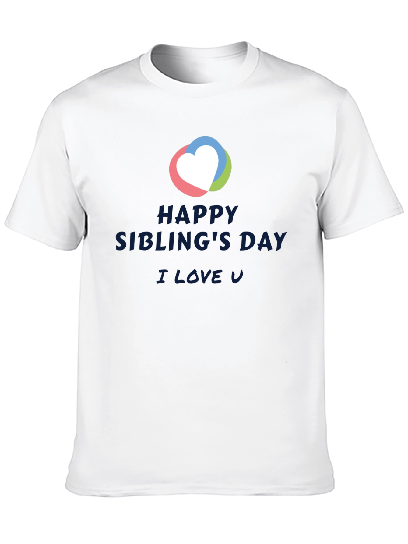 Happy Siblings Day T-Shirt - I Love You Tee