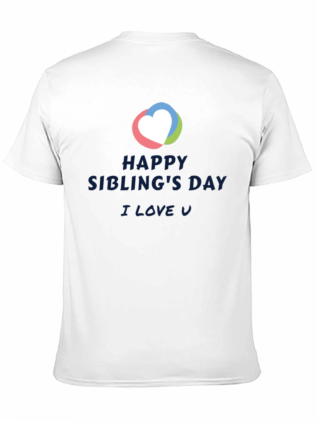 Happy Siblings Day T-Shirt - I Love You Tee