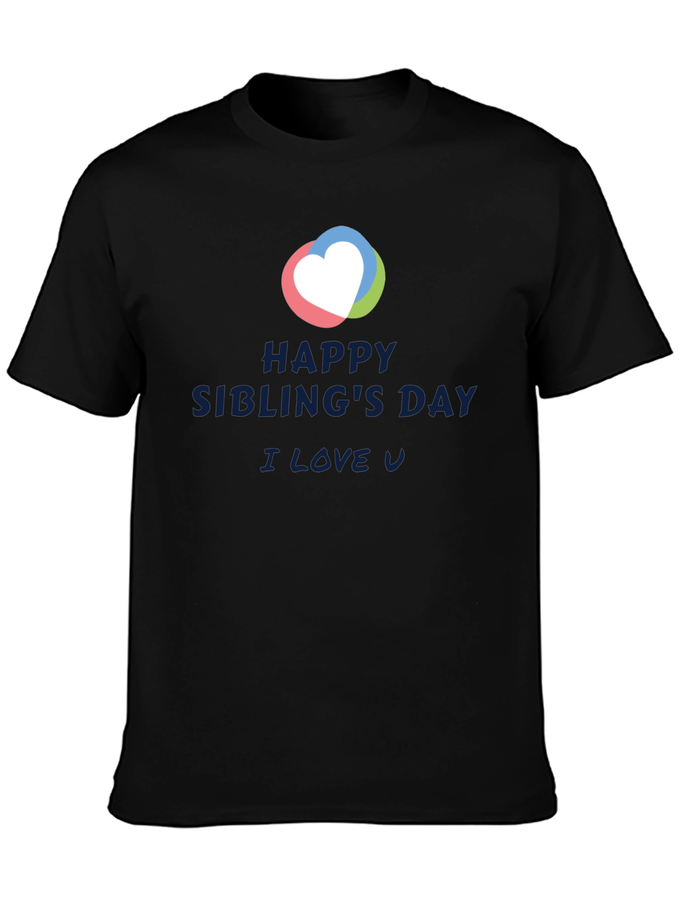 Happy Siblings Day T-Shirt - I Love You Tee