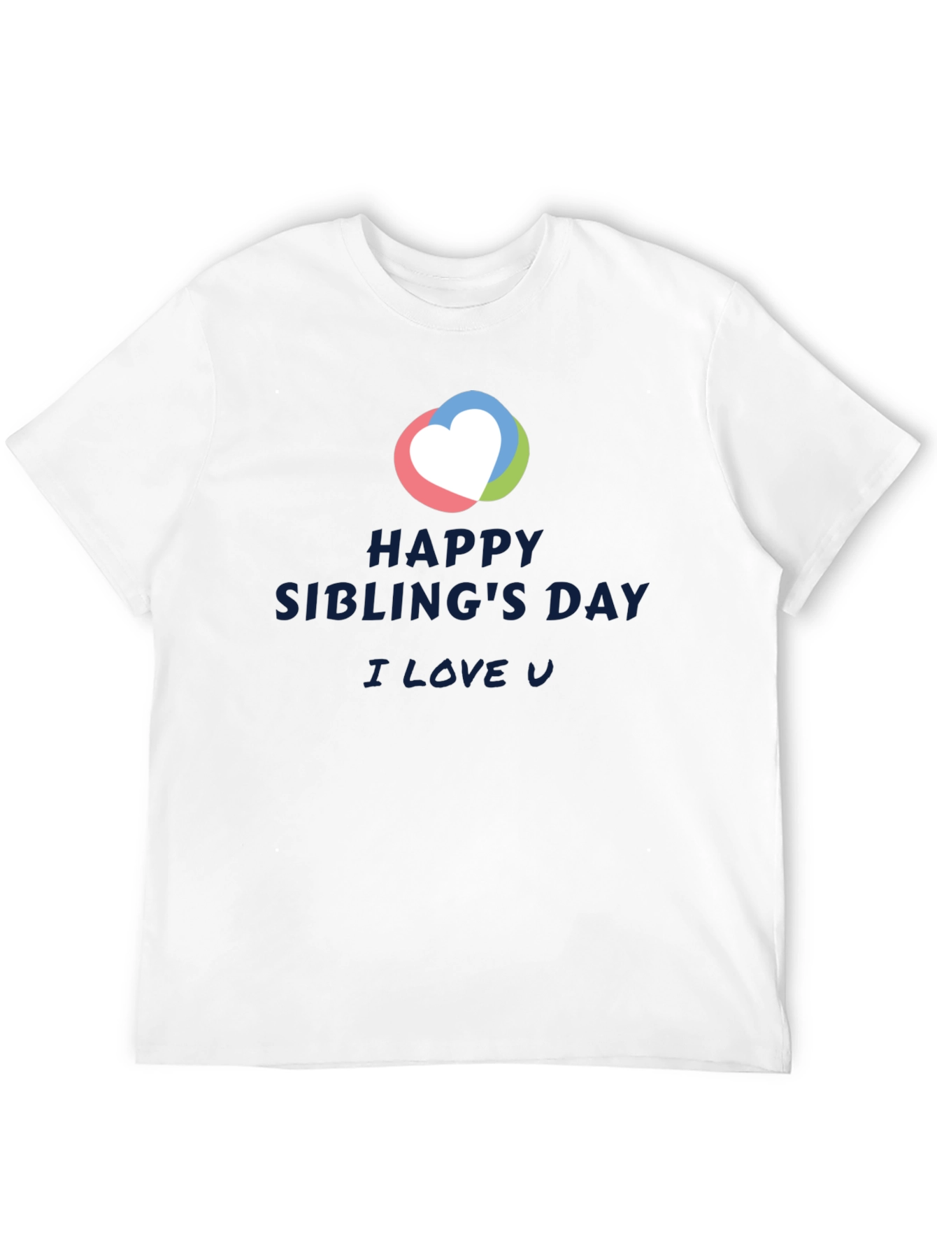 Happy Siblings Day T-Shirt - I Love You Tee
