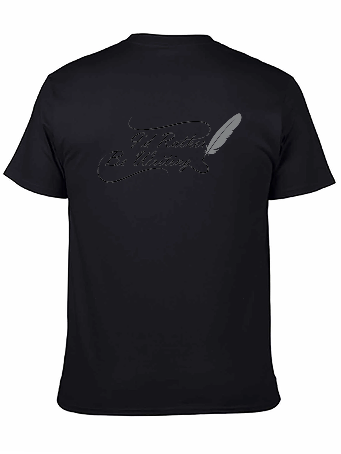 Id Rather Be Writing Black T-Shirt