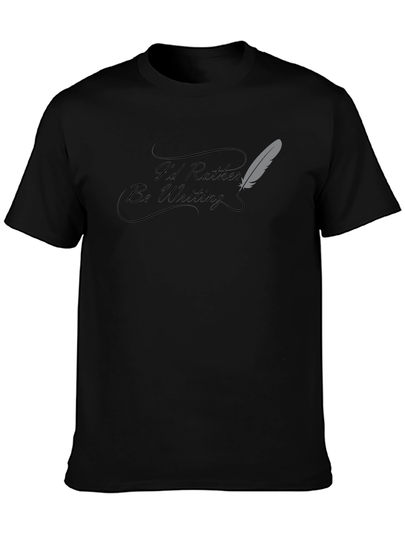 Id Rather Be Writing Black T-Shirt