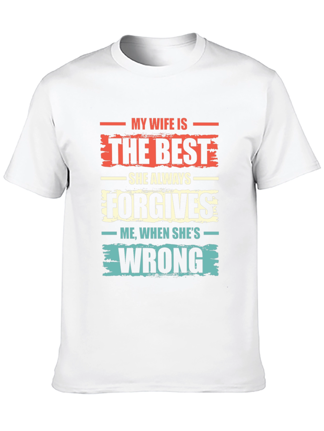 Funny Wife T-Shirt - She Always Forgives!
