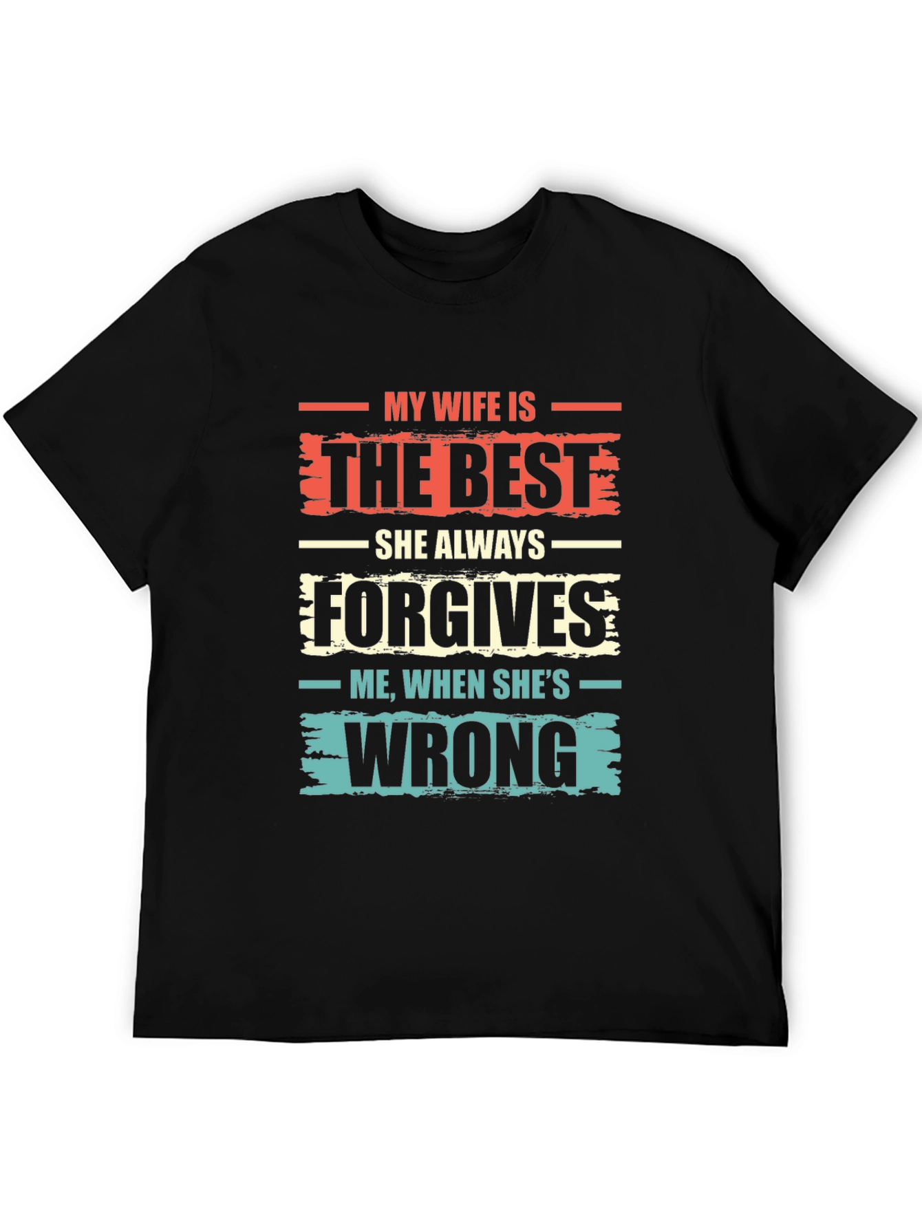 Funny Wife T-Shirt - She Always Forgives!