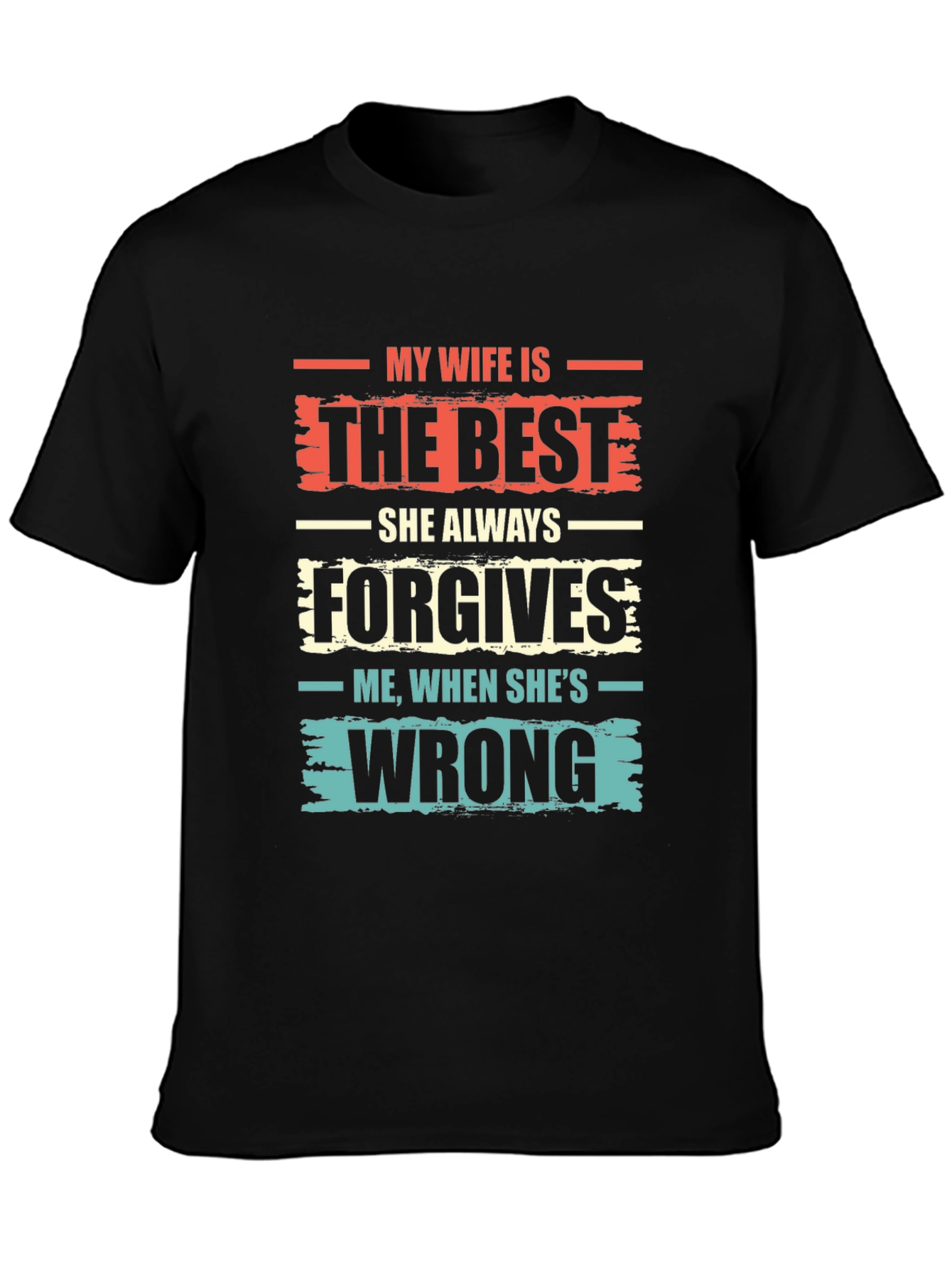Funny Wife T-Shirt - She Always Forgives!