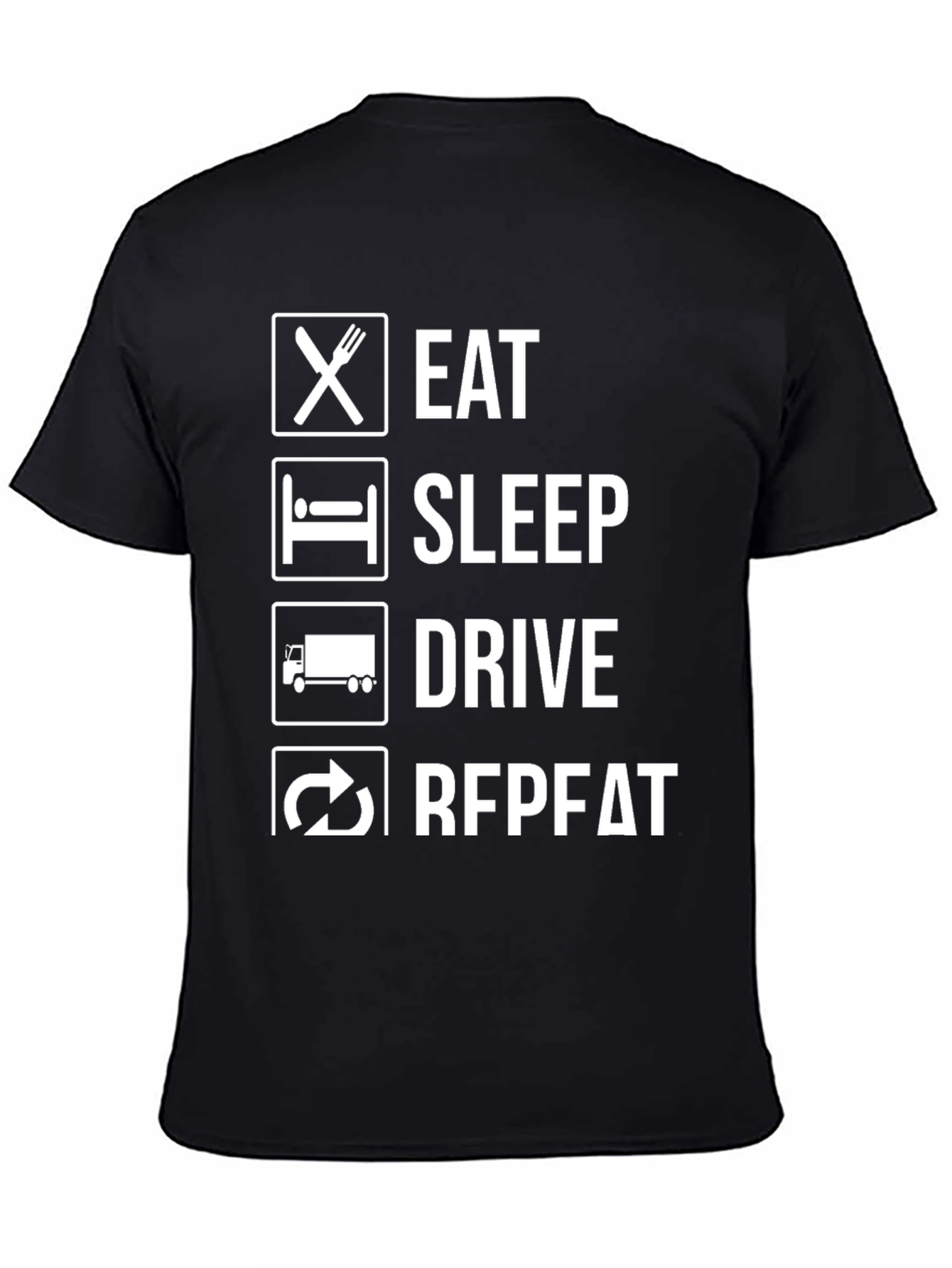 Eat Sleep Drive Repeat Trucker T-Shirt