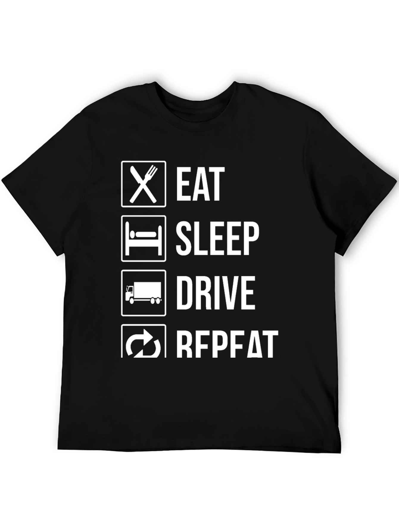 Eat Sleep Drive Repeat Trucker T-Shirt