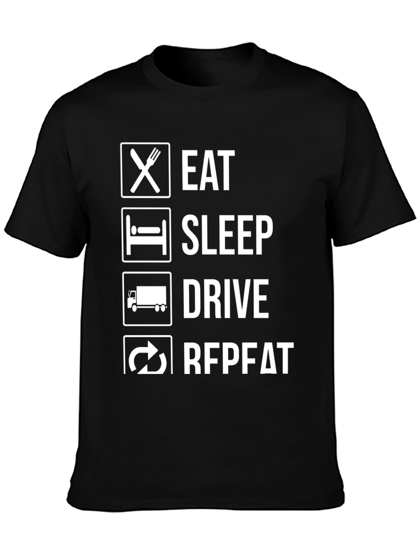 Eat Sleep Drive Repeat Trucker T-Shirt