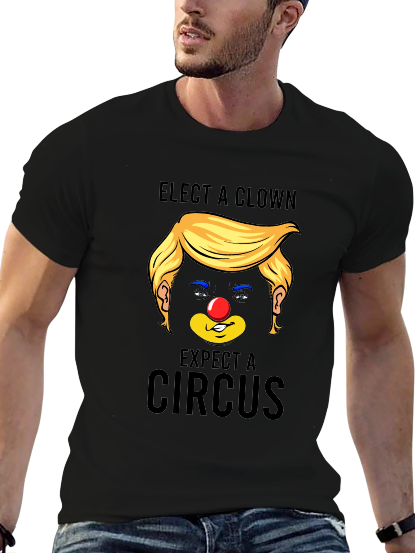 Elect A Clown Expect A Circus Black T-Shirt