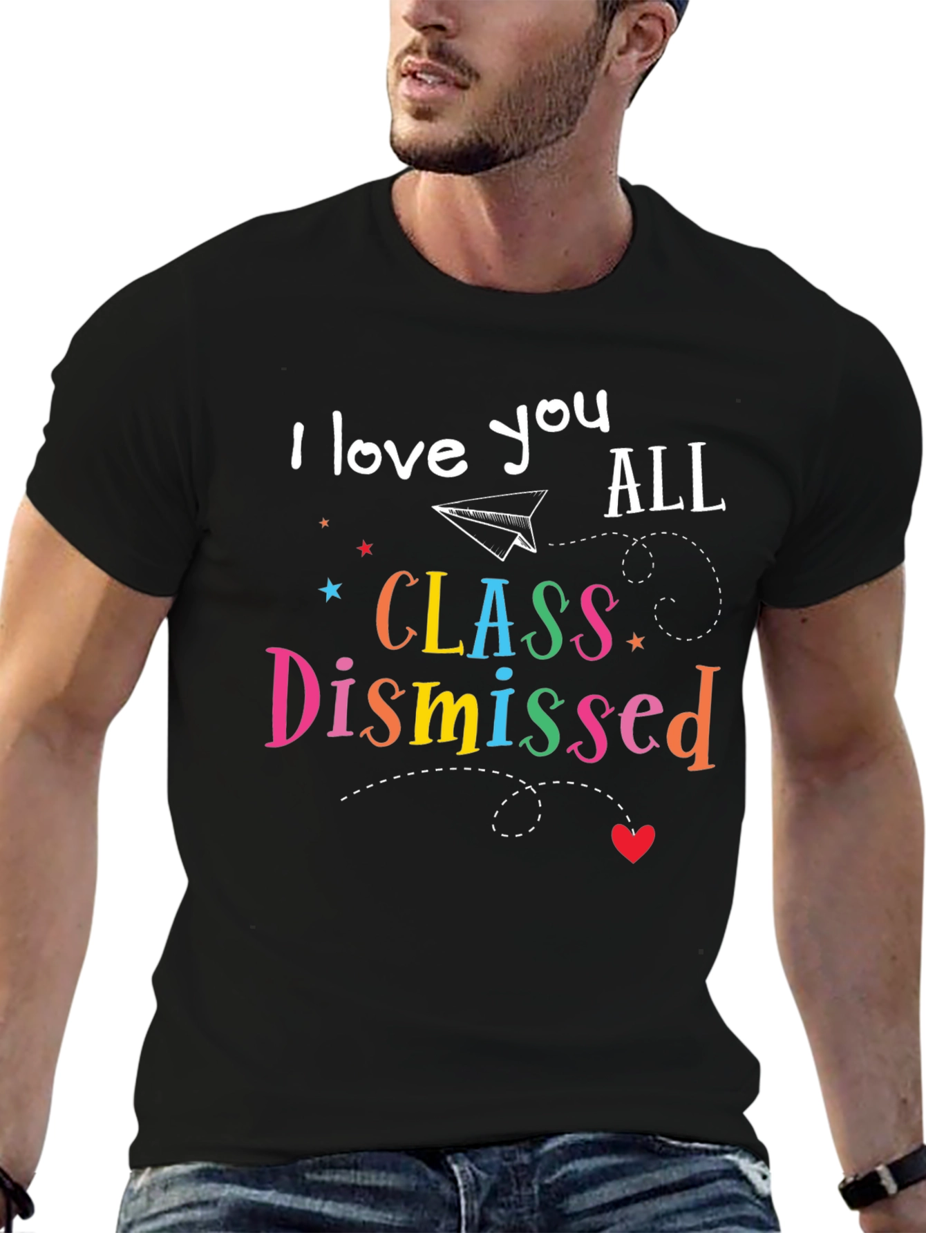 I Love You All Class Dismissed T-Shirt