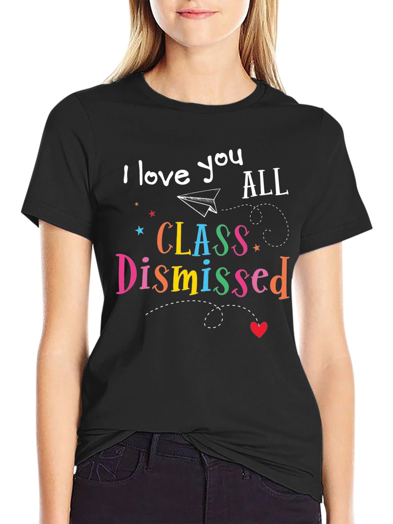 I Love You All Class Dismissed T-Shirt