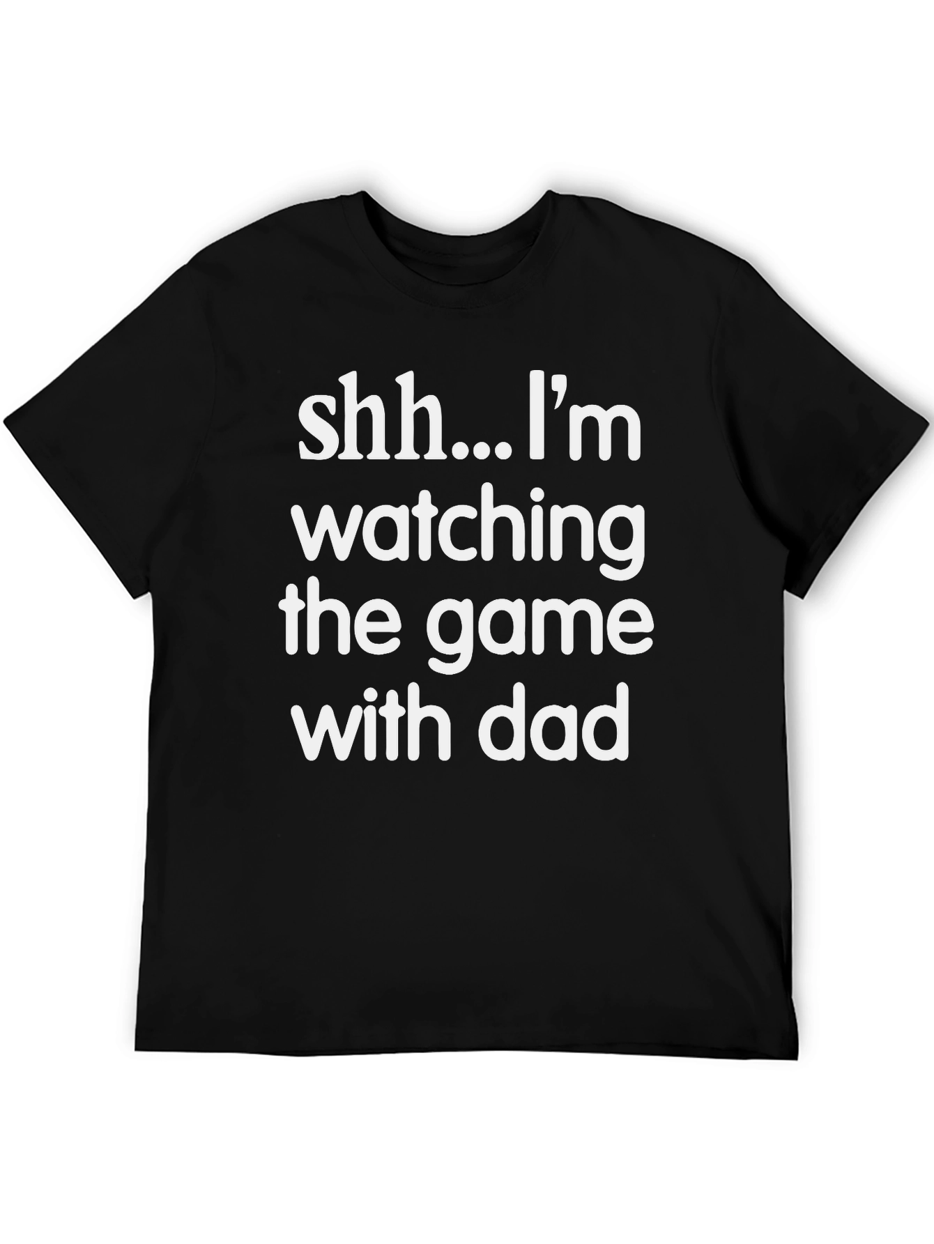 Shh... Im Watching the Game with Dad T-Shirt
