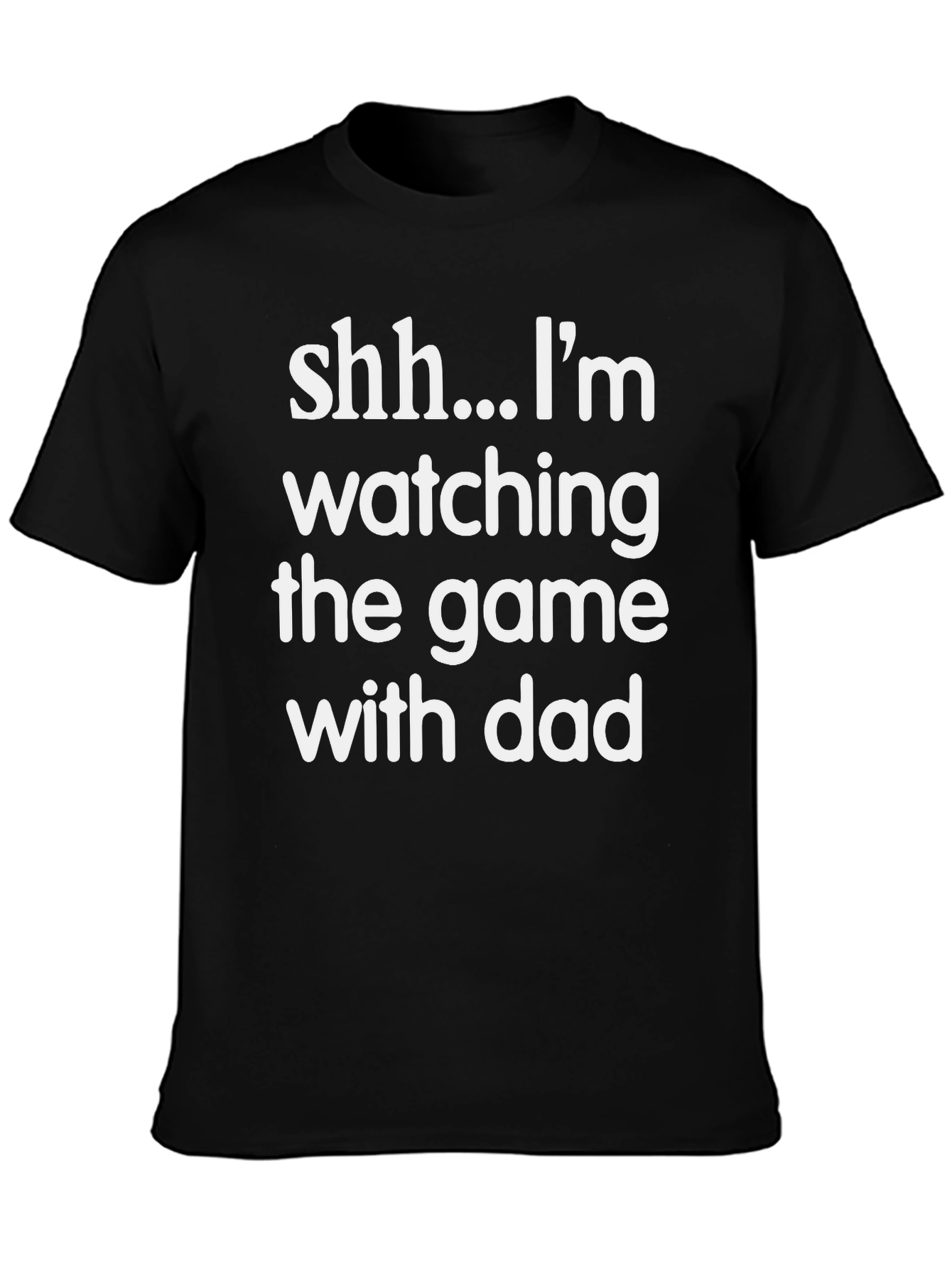 Shh... Im Watching the Game with Dad T-Shirt