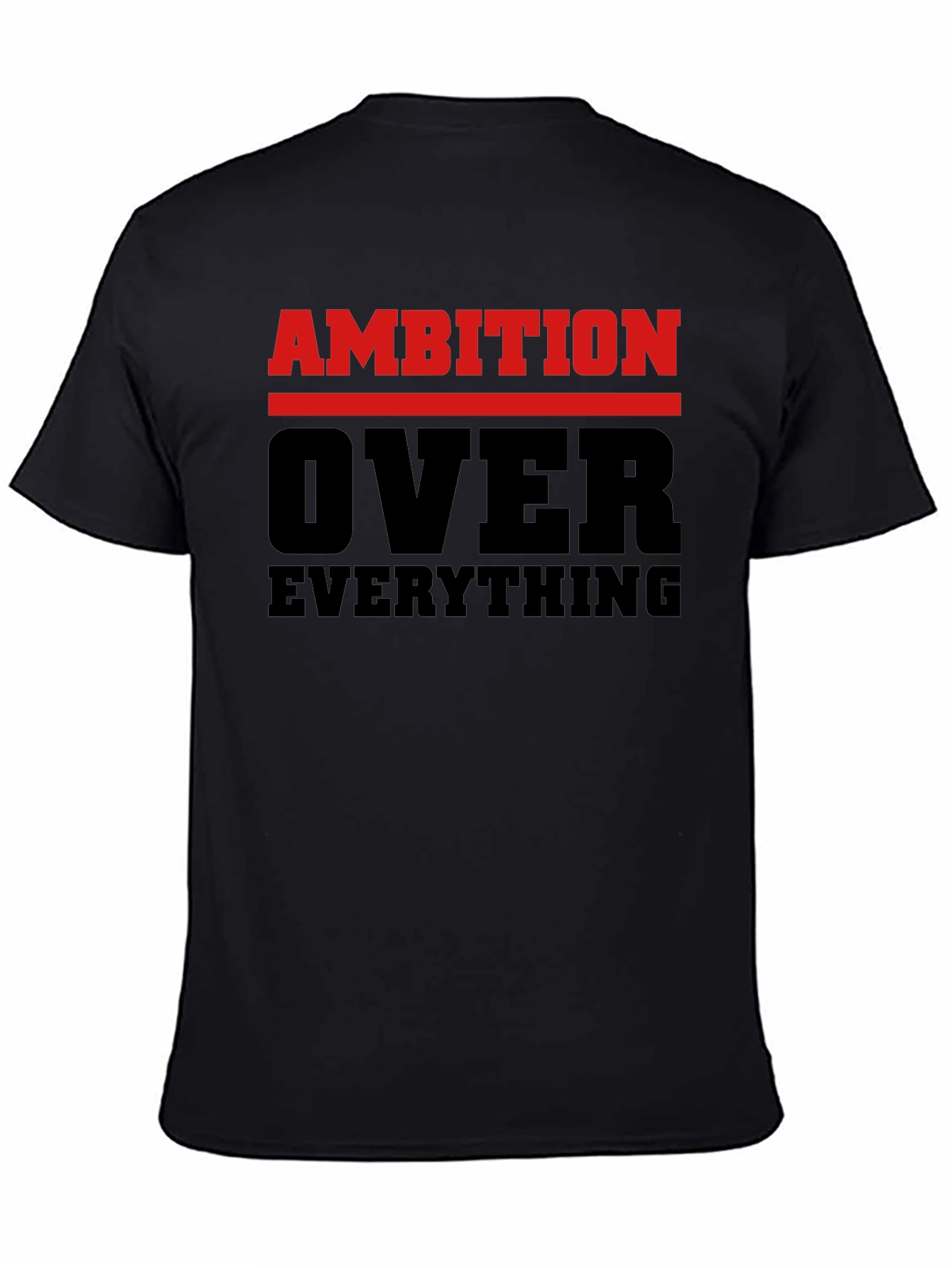 Ambition Over Everything Graphic Tee