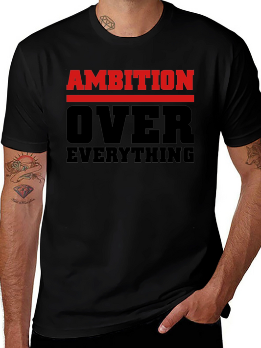 Ambition Over Everything Graphic Tee
