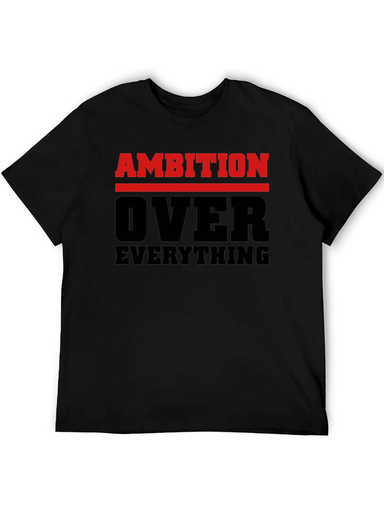 Ambition Over Everything Graphic Tee