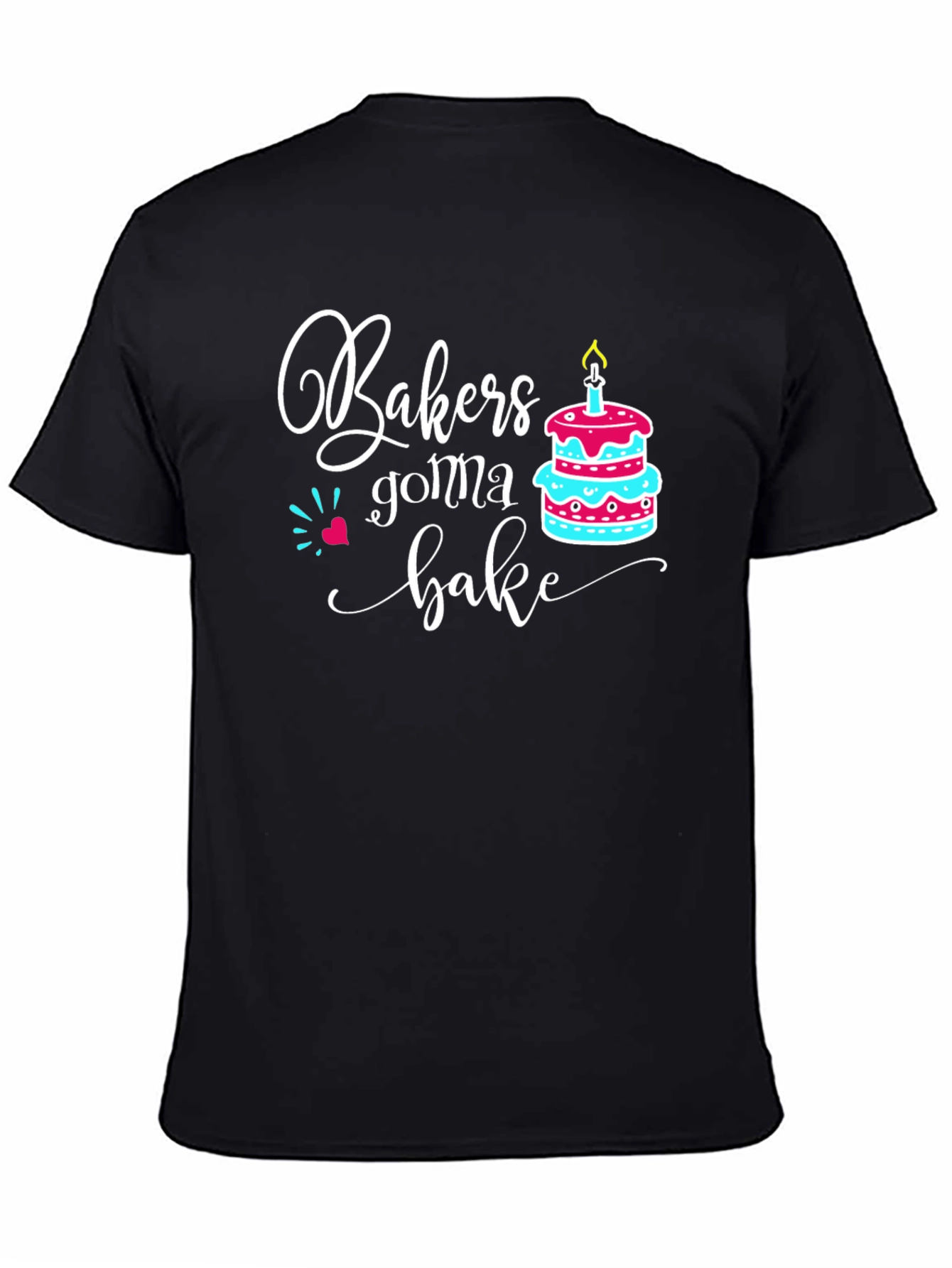 Bakers Gonna Bake Funny Graphic T-Shirt