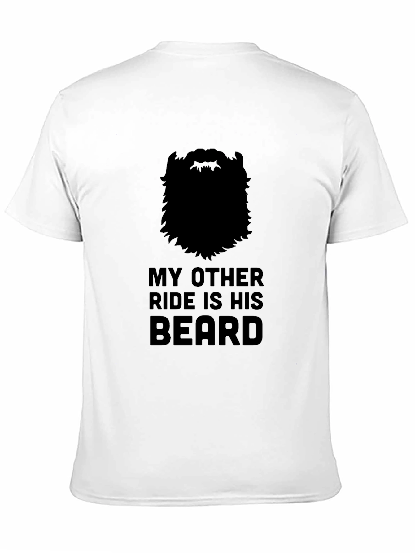 My Other Ride Is His Beard Graphic T-Shirt