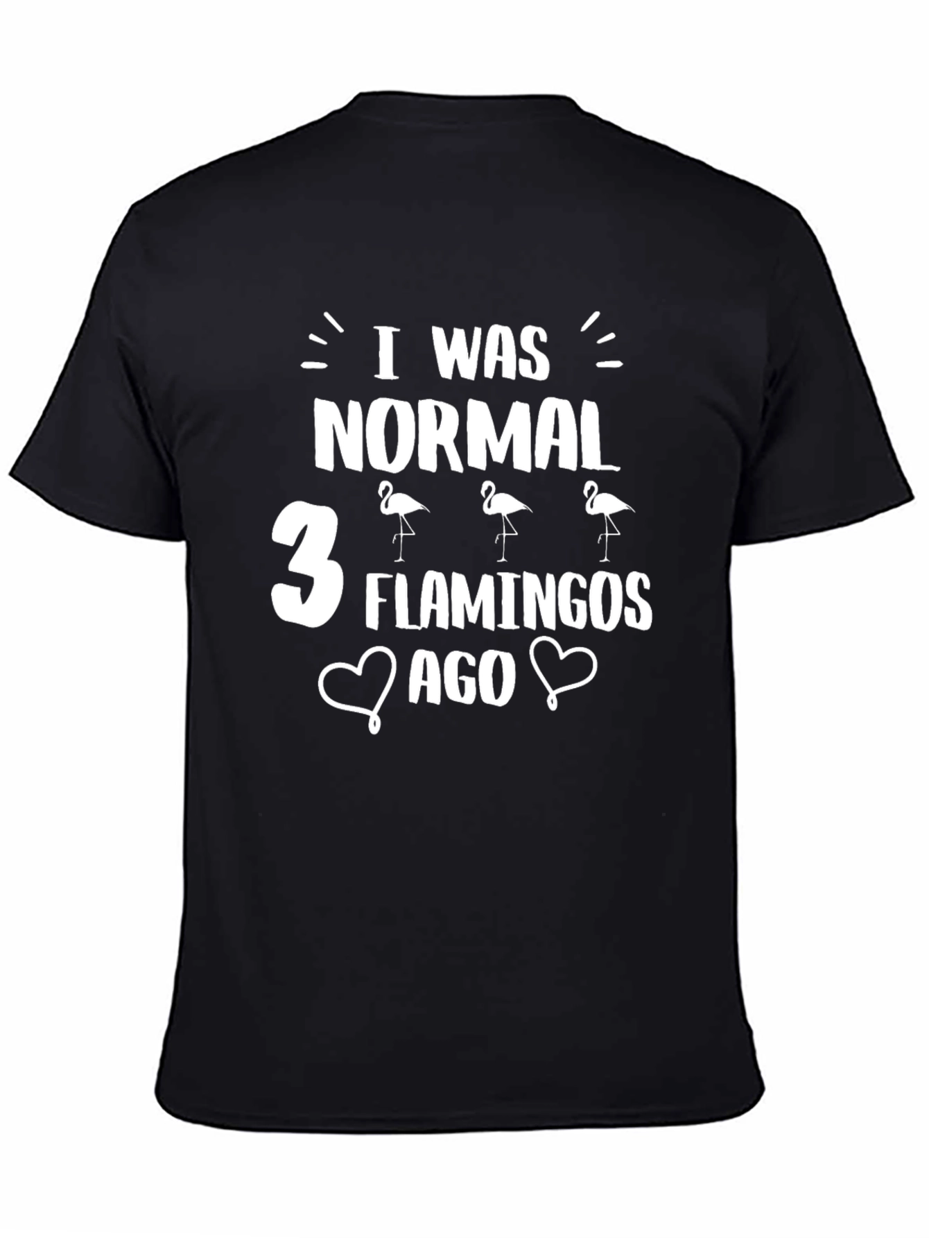 Funny Flamingo Graphic T-Shirt - I Was Normal