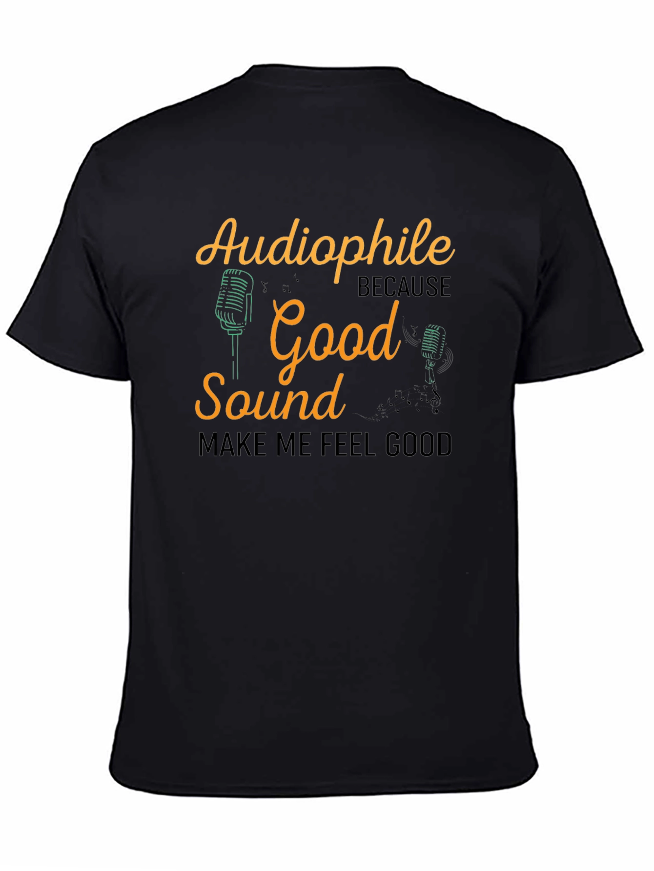 Audiophile Good Sound Makes Me Feel Good T-Shirt