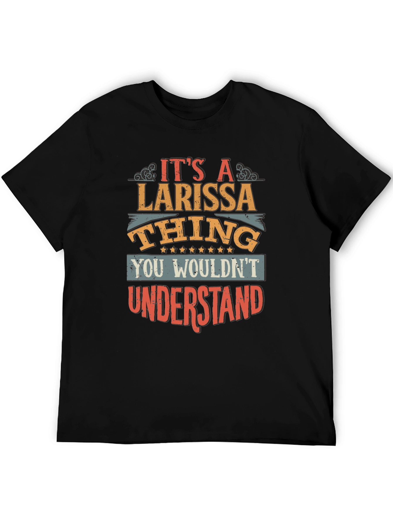 Larissa Thing T-Shirt - You Wouldnt Understand
