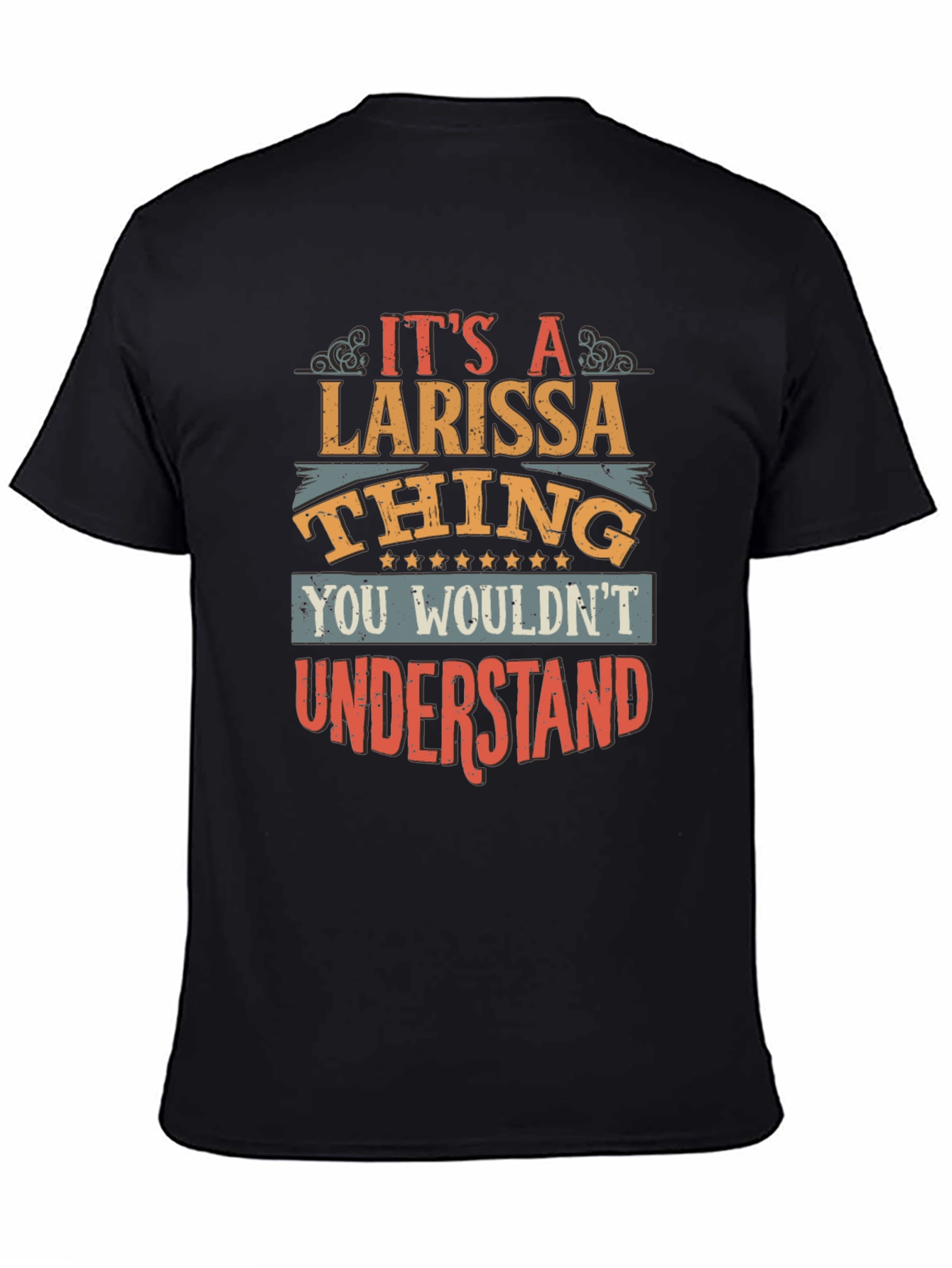 Larissa Thing T-Shirt - You Wouldnt Understand