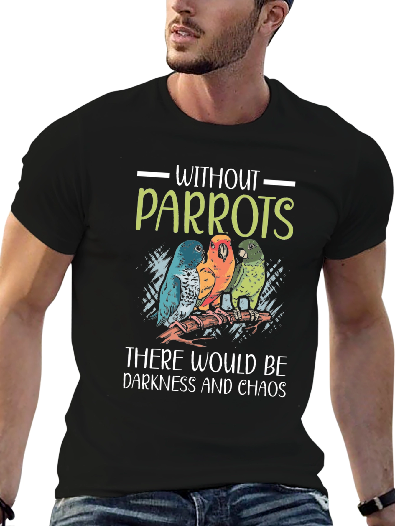 Without Parrots Darkness and Chaos T-Shirt