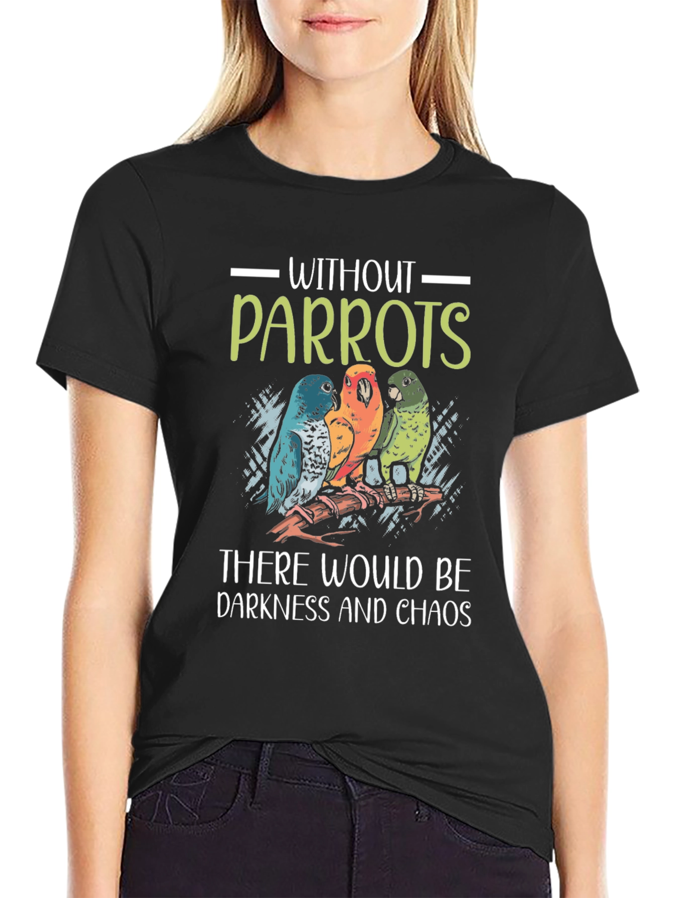 Without Parrots Darkness and Chaos T-Shirt