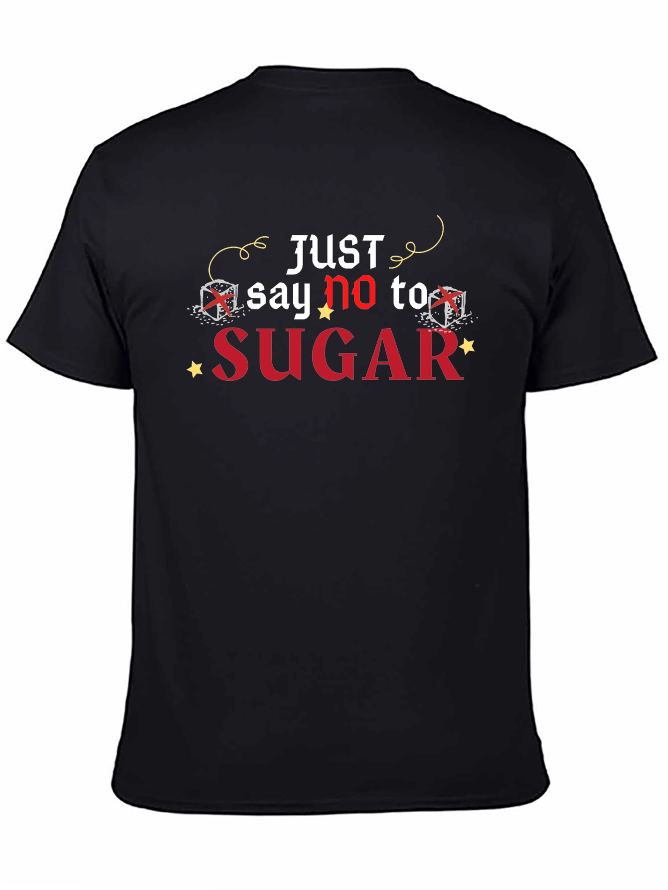 Just Say No To Sugar Black T-Shirt