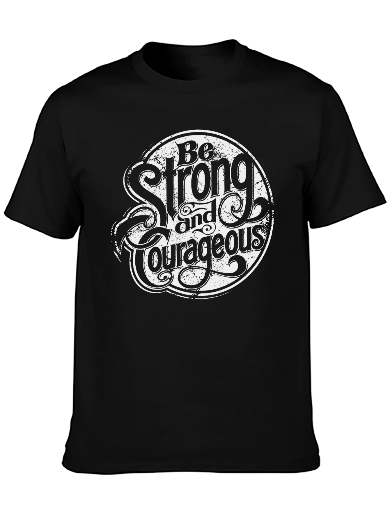 Be Strong and Courageous Graphic Tee