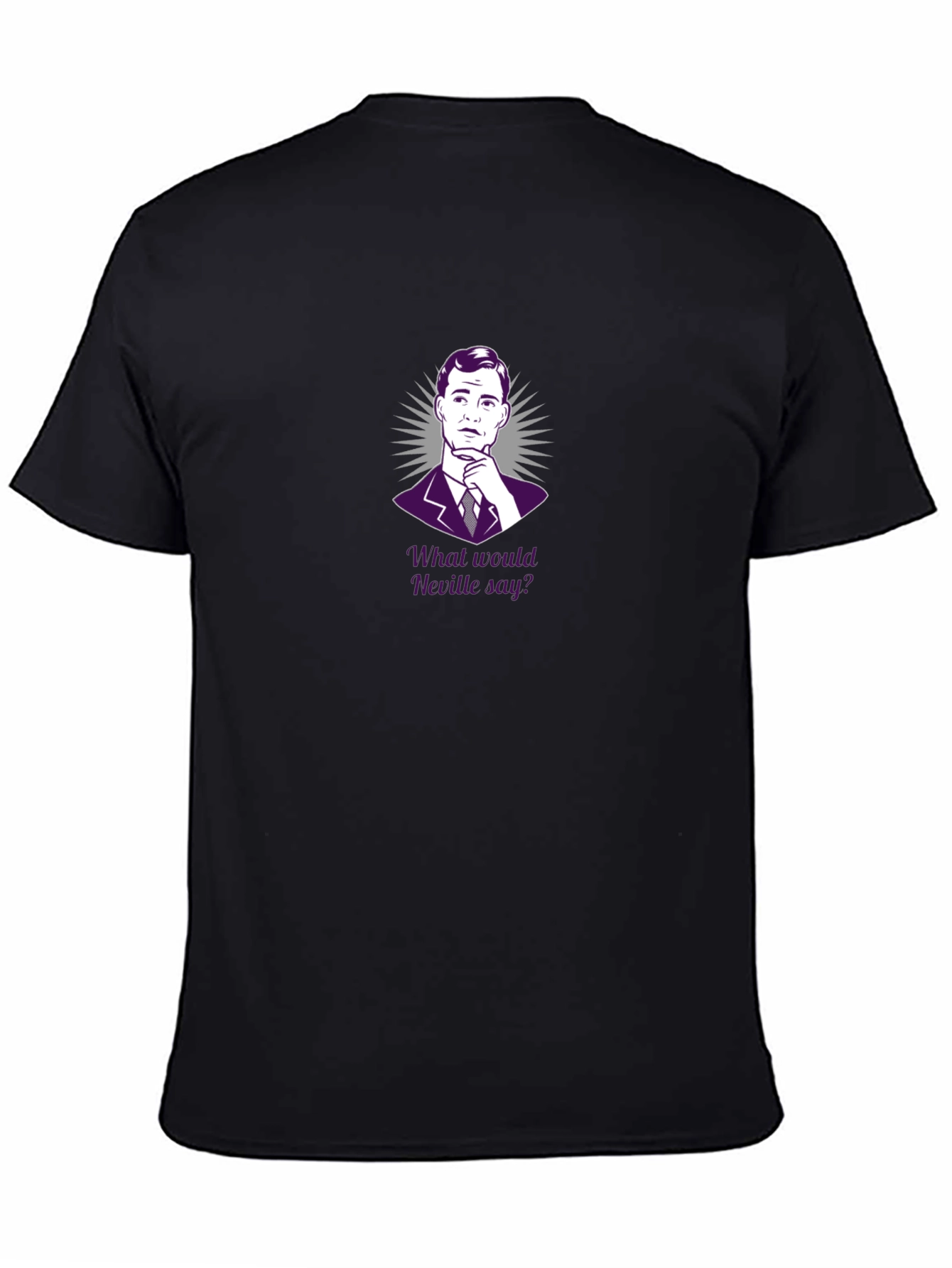 Mad Men Inspired T-Shirt - What Would Neville Say?