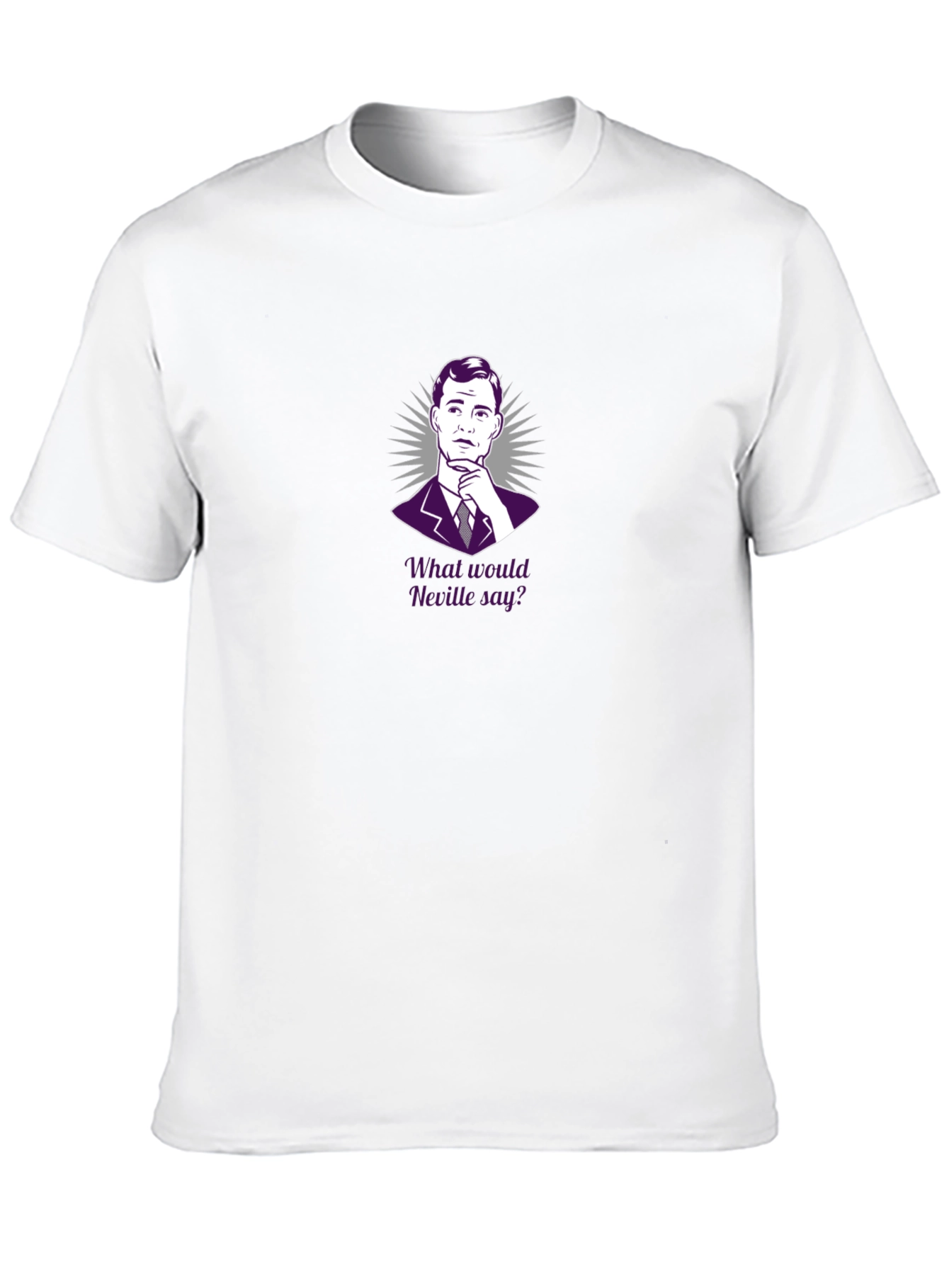 Mad Men Inspired T-Shirt - What Would Neville Say?