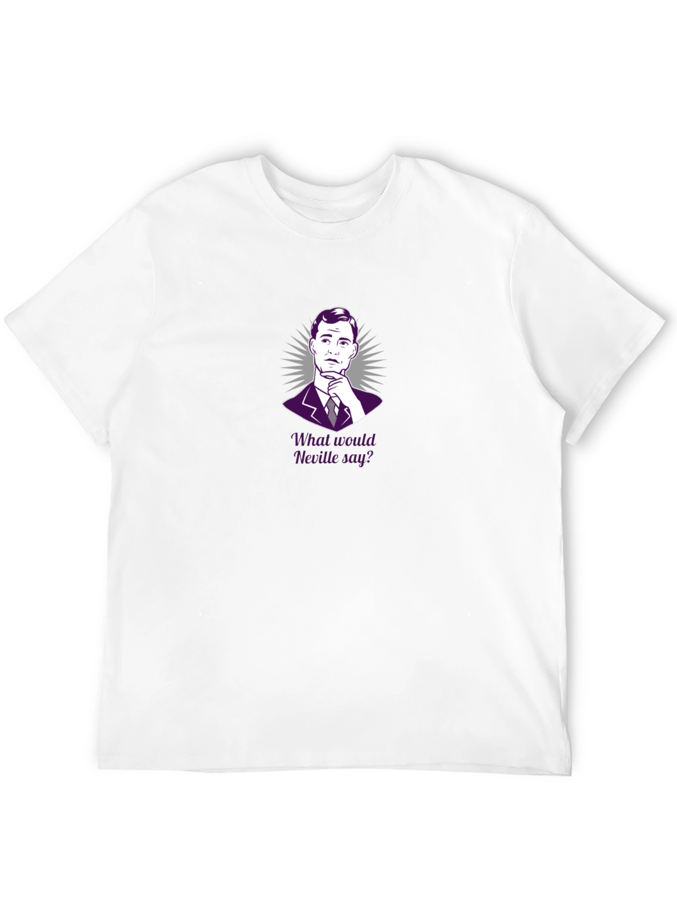 Mad Men Inspired T-Shirt - What Would Neville Say?