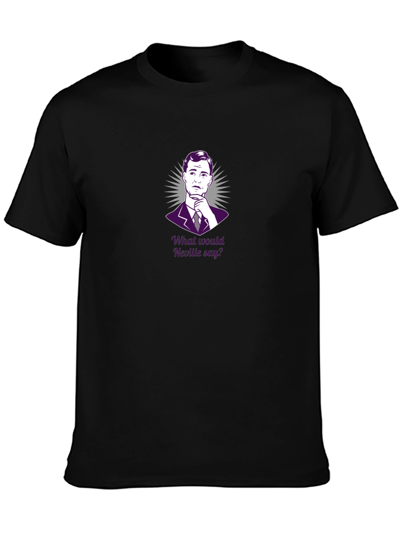 Mad Men Inspired T-Shirt - What Would Neville Say?