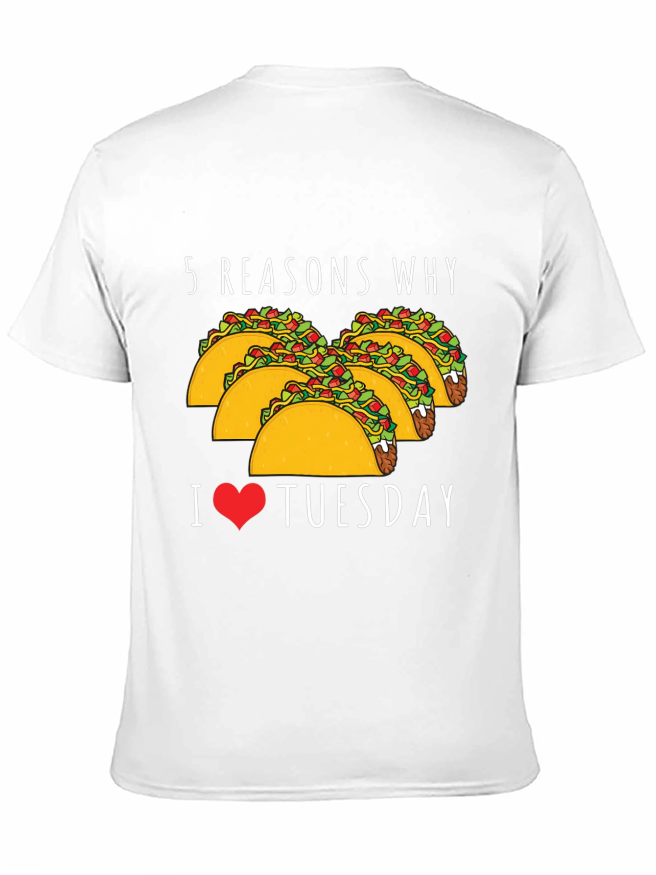 5 Reasons Why: Taco Tuesday Graphic Tee