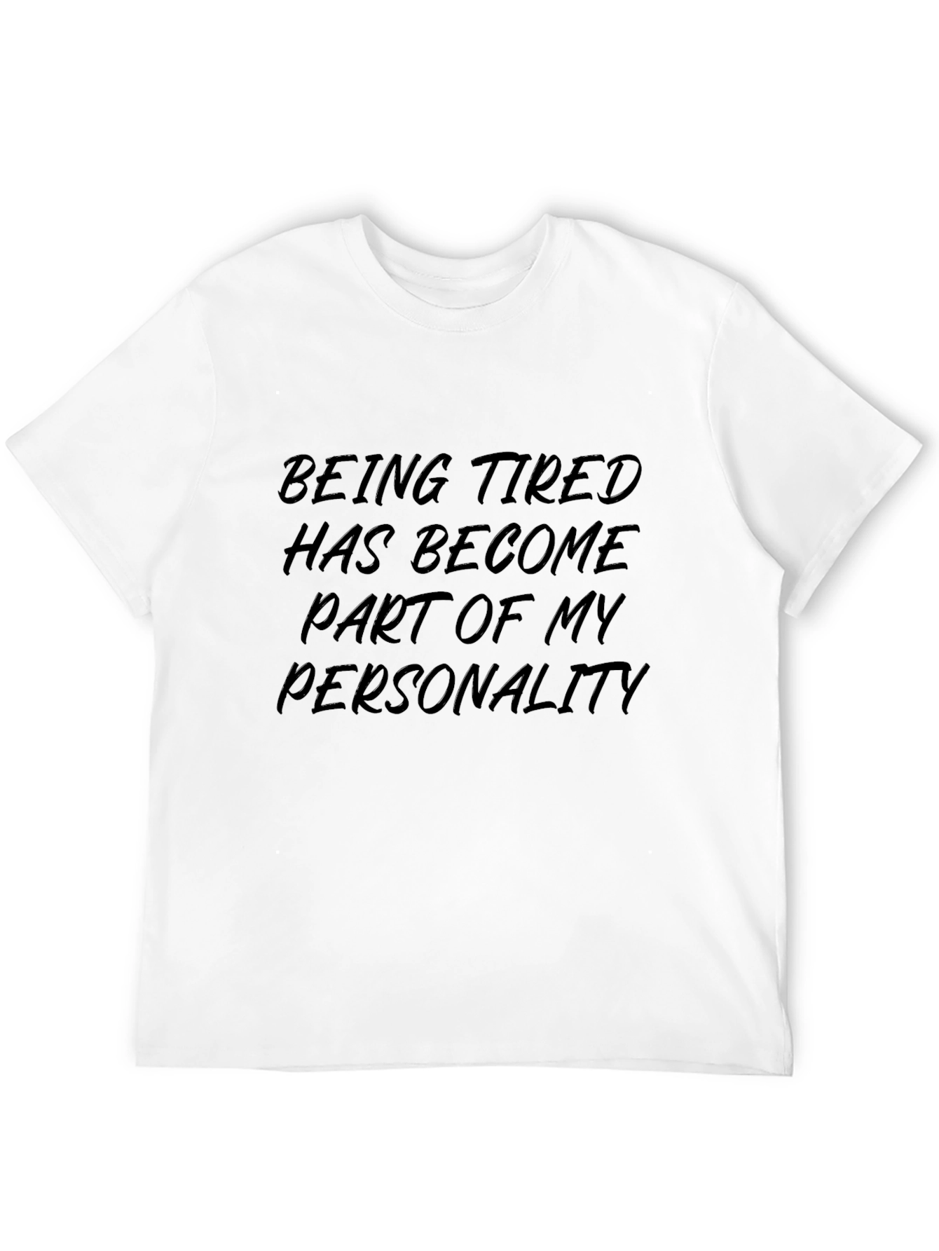 Funny Tired Personality Graphic Tee