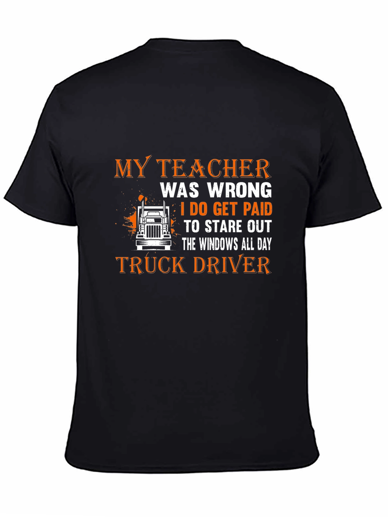Truck Driver T-Shirt - Stare Out the Windows