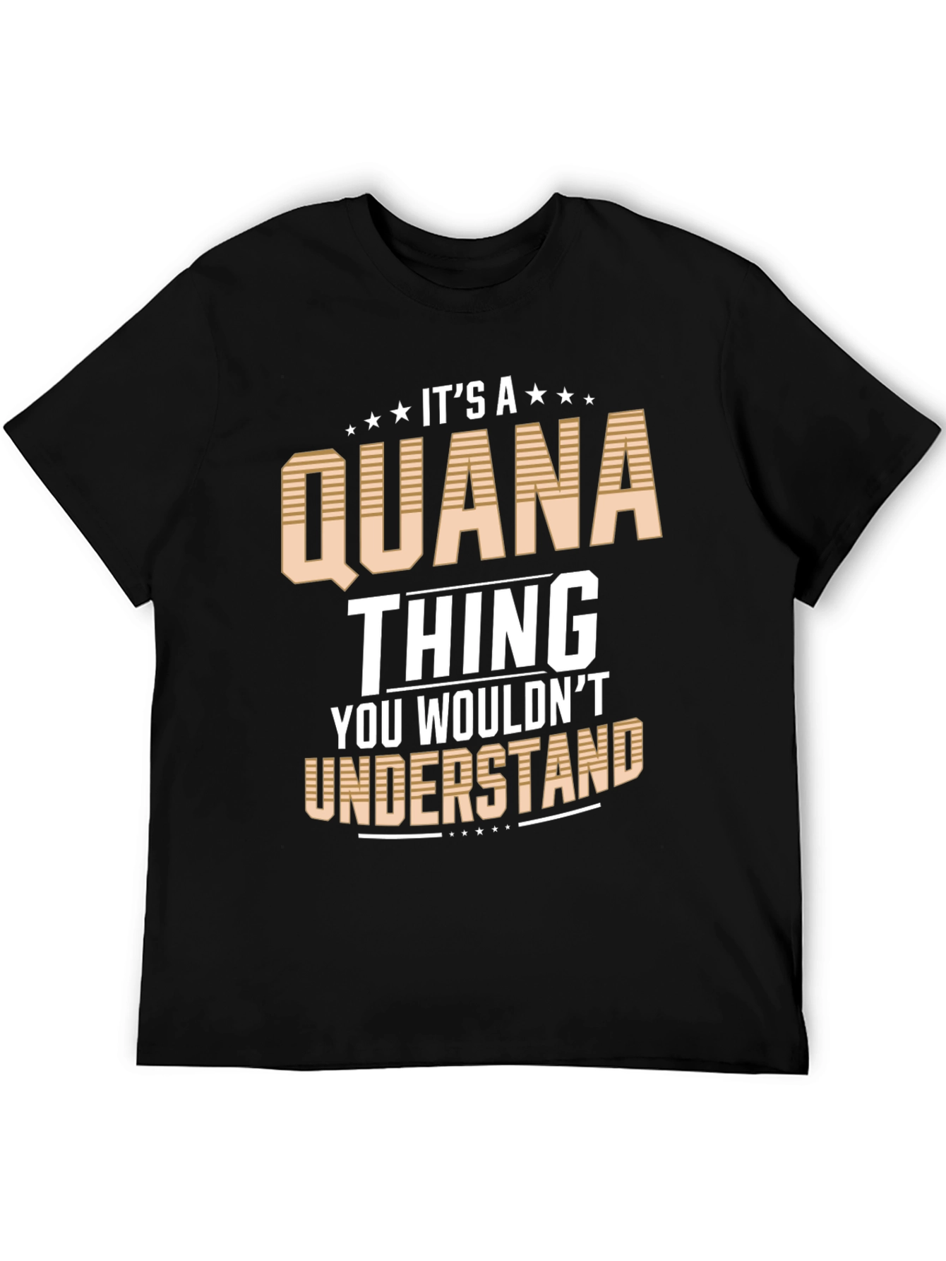 Its a Quana Thing T-Shirt